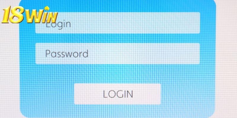Khi đăng nhập 18win cần đảm bảo kết nối không trục trặc
